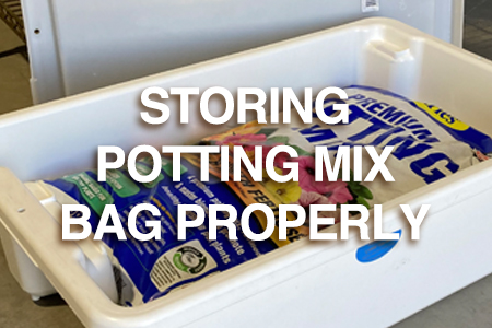How to store potting mix bags correctly